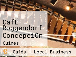 CafÉ Roggendorf ConcepciÓn