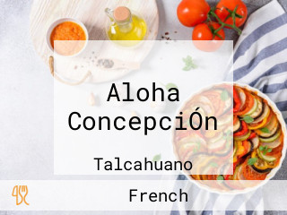 Aloha ConcepciÓn