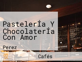 PastelerÍa Y ChocolaterÍa Con Amor