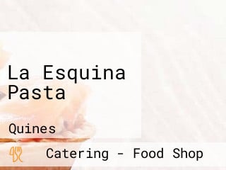 La Esquina Pasta