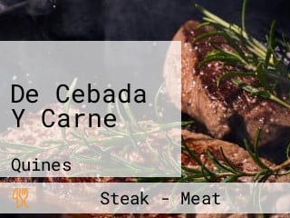 De Cebada Y Carne