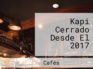 Kapi Cerrado Desde El 2017