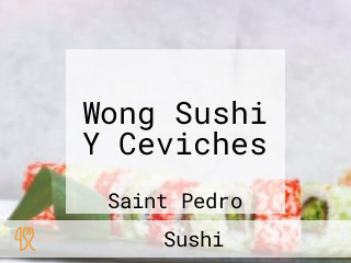 Wong Sushi Y Ceviches