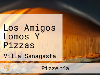 Los Amigos Lomos Y Pizzas