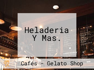 Heladeria Y Mas.