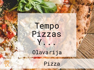 Tempo Pizzas Y...