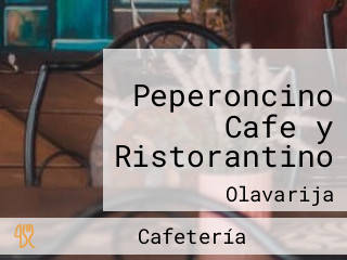 Peperoncino Cafe y Ristorantino