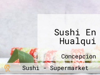 Sushi En Hualqui