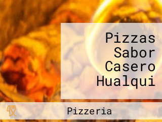 Pizzas Sabor Casero Hualqui