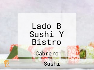 Lado B Sushi Y Bistro