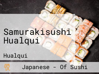 Samurakisushi Hualqui