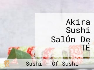 Akira Sushi SalÓn De TÉ