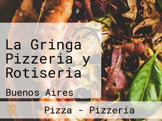 La Gringa Pizzeria y Rotiseria