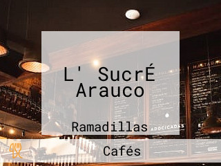 L' SucrÉ Arauco