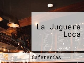 La Juguera Loca