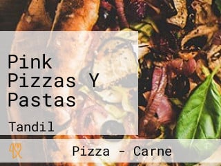 Pink Pizzas Y Pastas