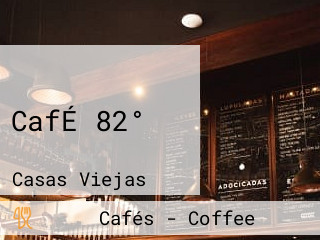 CafÉ 82°