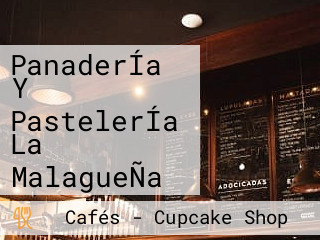 PanaderÍa Y PastelerÍa La MalagueÑa