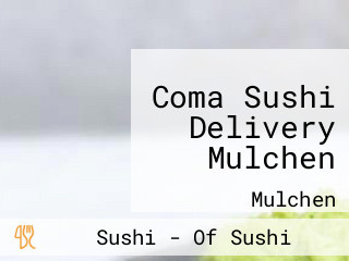 Coma Sushi Delivery Mulchen