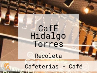 CafÉ Hidalgo Torres