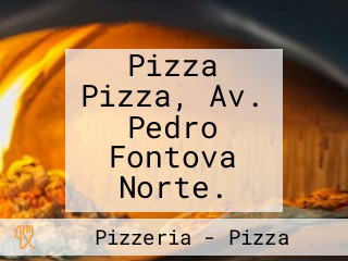 Pizza Pizza, Av. Pedro Fontova Norte.