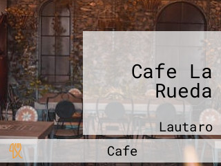 Cafe La Rueda