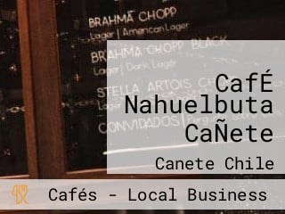 CafÉ Nahuelbuta CaÑete