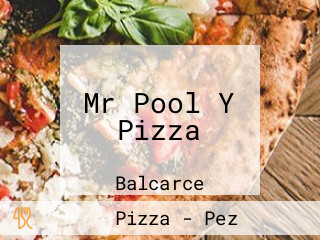 Mr Pool Y Pizza