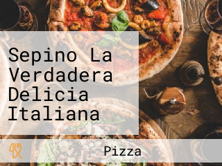 Sepino La Verdadera Delicia Italiana Pizza A La Piedra