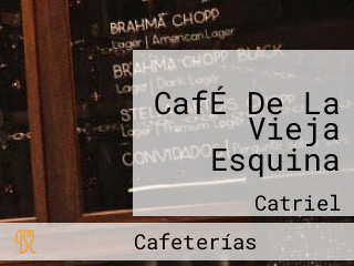 CafÉ De La Vieja Esquina