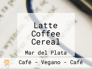 Latte Coffee Cereal