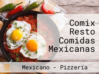 Comix Resto Comidas Mexicanas