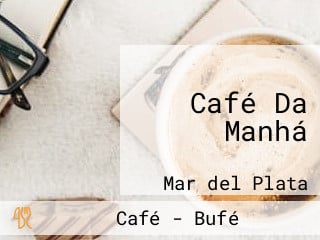 Café Da Manhá