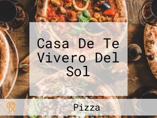 Casa De Te Vivero Del Sol