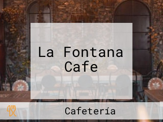 La Fontana Cafe