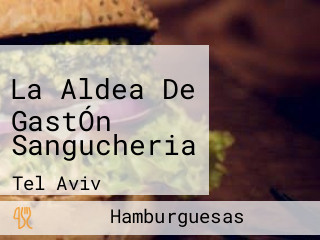 La Aldea De GastÓn Sangucheria