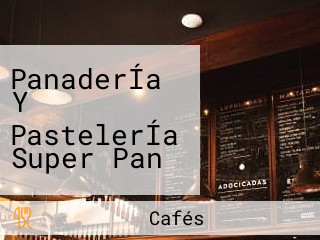 PanaderÍa Y PastelerÍa Super Pan