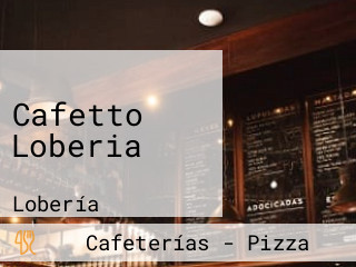 Cafetto Loberia