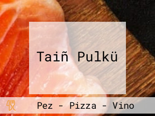 Taiñ Pulkü