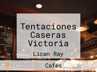 Tentaciones Caseras Victoria