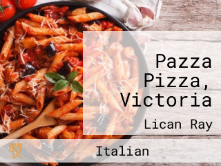 Pazza Pizza, Victoria