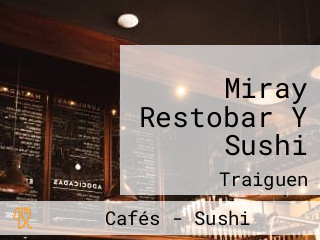 Miray Restobar Y Sushi