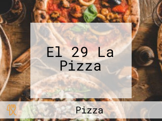 El 29 La Pizza