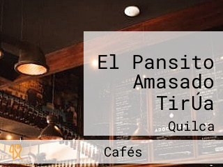 El Pansito Amasado TirÚa