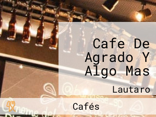 Cafe De Agrado Y Algo Mas