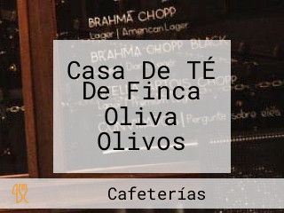 Casa De TÉ De Finca Oliva Olivos