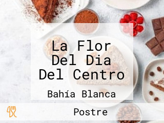 La Flor Del Dia Del Centro