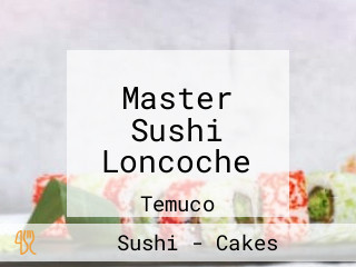 Master Sushi Loncoche