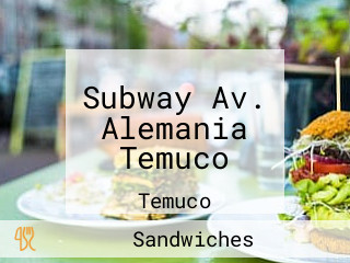 Subway Av. Alemania Temuco