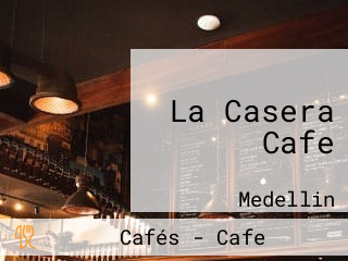 La Casera Cafe